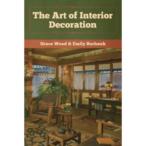 The Art of Interior Decoration - Paperback