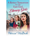 A Better Tomorrow for the East End Library Girls - Paperback