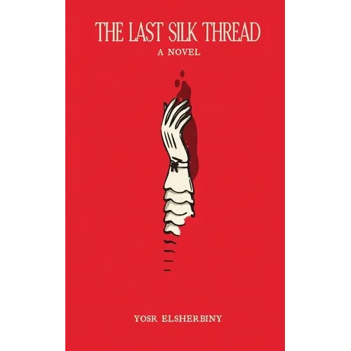 The Last Silk Thread - Paperback