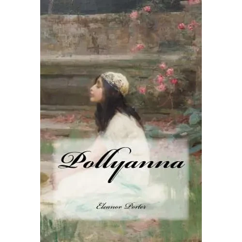 Pollyanna - Paperback