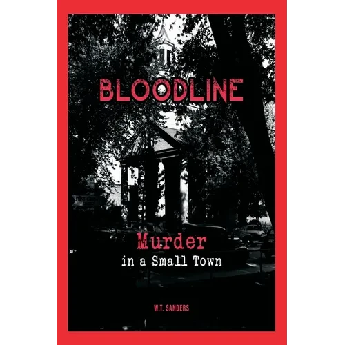 Bloodline: Murder in a Small Town - Paperback