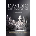 Davidic Millennialism: A New Paradigm - Hardcover
