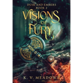 Visions of Fury - Hardcover