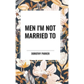 Men I'm Not Married To - Hardcover