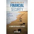 Taking The First Step To Financial Security - Hardcover