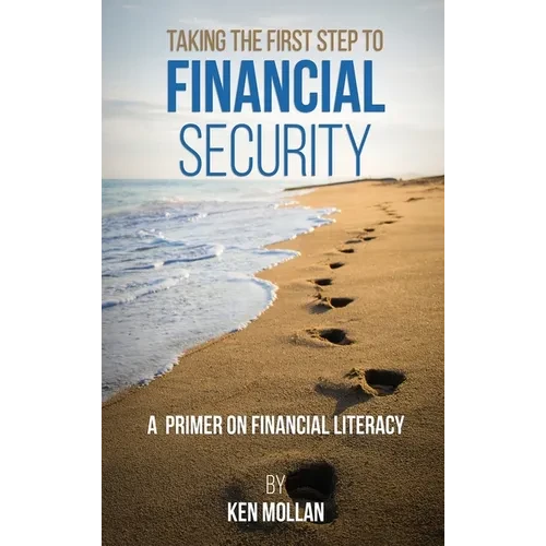 Taking The First Step To Financial Security - Hardcover