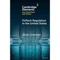 Fintech Regulation in the United States: Past, Present, and Future - Paperback