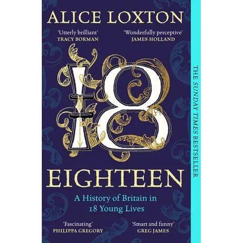Eighteen: A History of Britain in 18 Young Lives - Paperback
