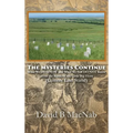 The Mysteries Continue: What We DO KNOW and What We Still DO NOT Know about the Battle of the Little Big Horn (Custers Last Stand) - Hardcover