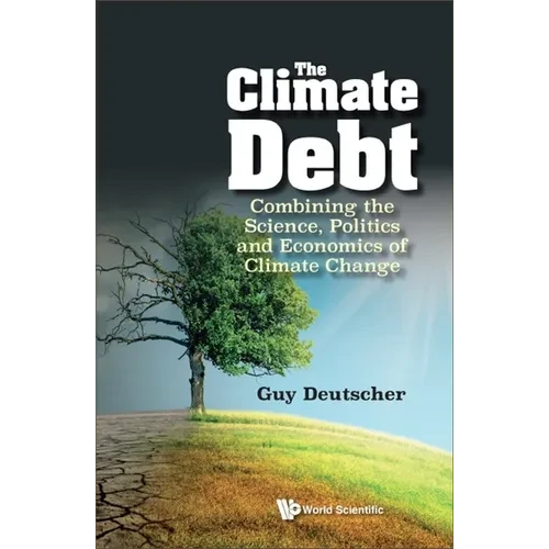 Climate Debt, The: Combining the Science, Politics and Economics of Climate Change - Hardcover