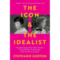 The Icon and the Idealist: Margaret Sanger, Mary Ware Dennett, and the Rivalry That Brought Birth Control to America - Paperback