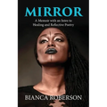 Mirror: A Memoir with an Intro to Healing and Reflective Poetry - Paperback