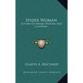 Spider Woman: A Story Of Navajo Weavers And Chanters - Hardcover