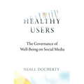 Healthy Users: The Governance of Well-Being on Social Media