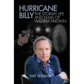 Hurricane Billy: The Stormy Life and Films of William Friedkin - Paperback