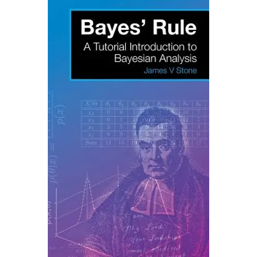 Bayes' Rule: A Tutorial Introduction to Bayesian Analysis - Hardcover