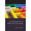 The Clientelistic Turn in Welfare State Policy-Making: Party Politics in Times of Austerity - Paperback