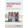 Postcapitalist Cities: Towards a Common Urban Future - Hardcover