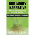Our Money Narrative and the Impacts on Our Financial Wellness - Hardcover