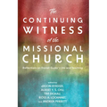 The Continuing Witness of the Missional Church: Reflections on Darrell Guder's Life and Teaching - Hardcover