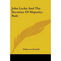 John Locke And The Doctrine Of Majority-Rule - Paperback