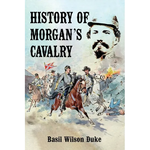 Histoire de la cavalerie de Morgan - Broché