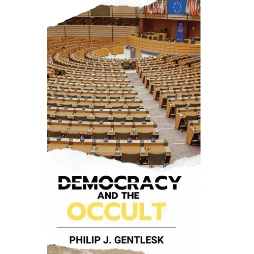 Democracy and the Occult - Hardcover