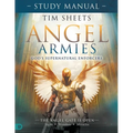 Angel Armies: God's Supernatural Enforcers Study Manual: The Angel Gate is Open: Signs, Wonders, and Miracles - Paperback