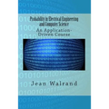 Probability in Electrical Engineering and Computer Science: An Application-Driven Course - Paperback