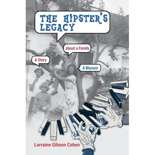 The Hipster's Legacy: A memoir of dreams, jazz and family in 1960s California