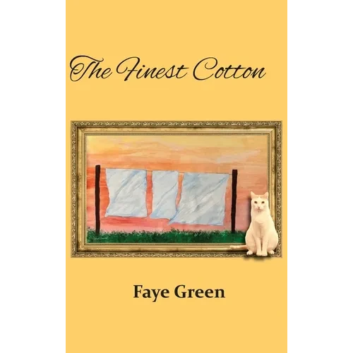The Finest Cotton - Hardcover