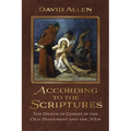 According to the Scriptures: The Death of Christ in the Old Testament and the New - Paperback
