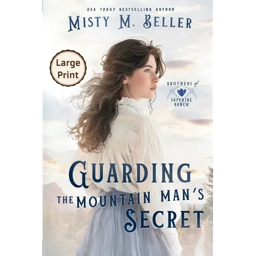 Guarding the Mountain Man's Secret - Paperback