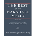 The Best of the Marshall Memo: Book One: Ideas and Action Steps to Energize Leadership, Teaching, and Learning - Hardcover