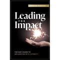Leading for Impact: The Ceo's Guide to Influencing with Integrity - Paperback