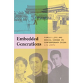 Embedded Generations: Family Life and Social Change in Contemporary China - Paperback
