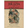 The Tale of Jiraiya the Gallant: Volume I