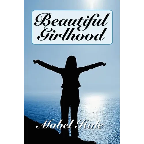 Beautiful Girlhood - Paperback