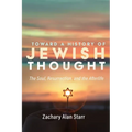 Toward a History of Jewish Thought: The Soul, Resurrection, and the Afterlife - Paperback
