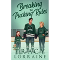 Breaking the Pucking Rules: A Forbidden Single Dad Ice Hockey Romance - Paperback