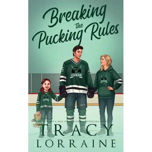 Breaking the Pucking Rules: A Forbidden Single Dad Ice Hockey Romance - Paperback