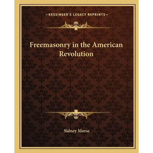 Freemasonry in the American Revolution - Paperback