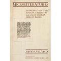 Microliteratures: The Production of the Margin in Medieval and Early Modern Iberian Books - Paperback