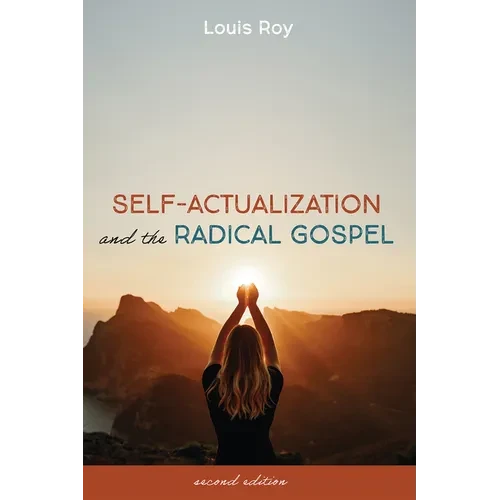 Self-Actualization and the Radical Gospel: Second Edition - Paperback