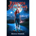 Reborn In Shadows: From The Ashes - Hardcover