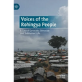 Voices of the Rohingya People: A Case of Genocide, Ethnocide and 'Subhuman' Life - Hardcover