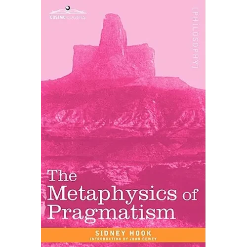 The Metaphysics of Pragmatism - Paperback