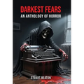 Darkest Fears: An Anthology of Horror - Hardcover