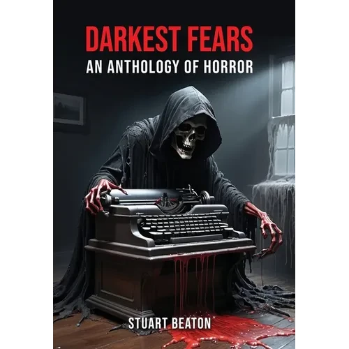 Darkest Fears: An Anthology of Horror - Hardcover