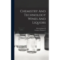 Chemistry And Technology Wines And Liquors - Hardcover